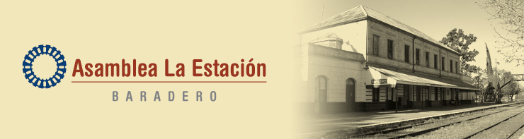 ASAMBLEA LA ESTACIÓN, BARADERO