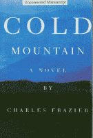 Cold Mountain by Charles Frazier uncorrected manuscript edition front cover