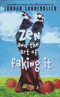 Zen and the Art of Faking It by Jordan Sonnenblick hardcover edition front cover