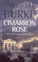 click on this image to check Bookmarc’s stock of Cimarron Rose by James Lee Burke Cimarron Rose by James Lee Burke paperback front cover