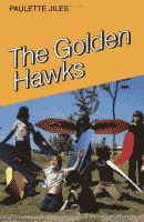 The Golden Hawks by Paulette Jiles front cover