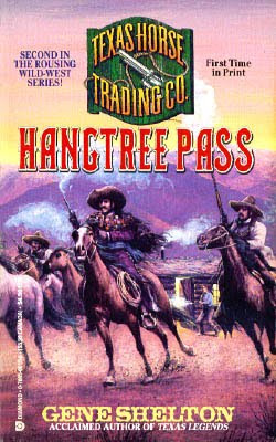 Texas Horse Trading Co.: Hangtree Pass Gene Shelton