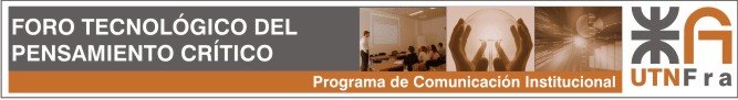 FORO TECNOLOGICO DEL PENSAMIENTO CRITICO