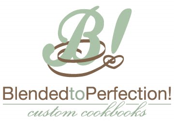 Blended to Perfection! Custom Cookbooks