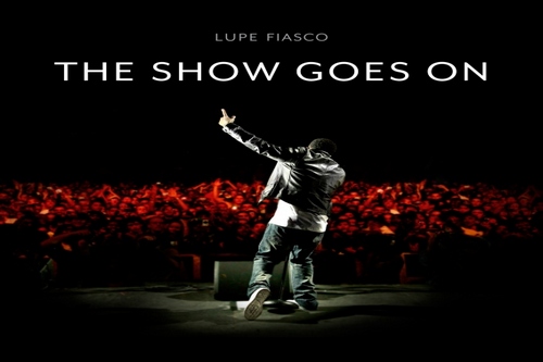 Free Download Lagu The Show Goes On Lupe Fiasco