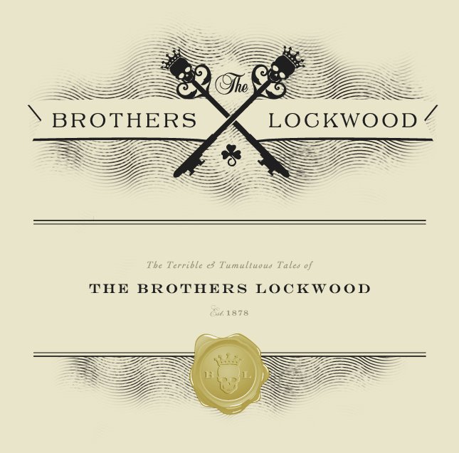 The Terrible and Tumultuous Tales of The Brothers Lockwood