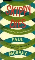 Skippy Dies by Paul Murray