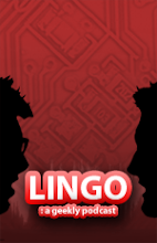 Lingo: A Geekly Podcast