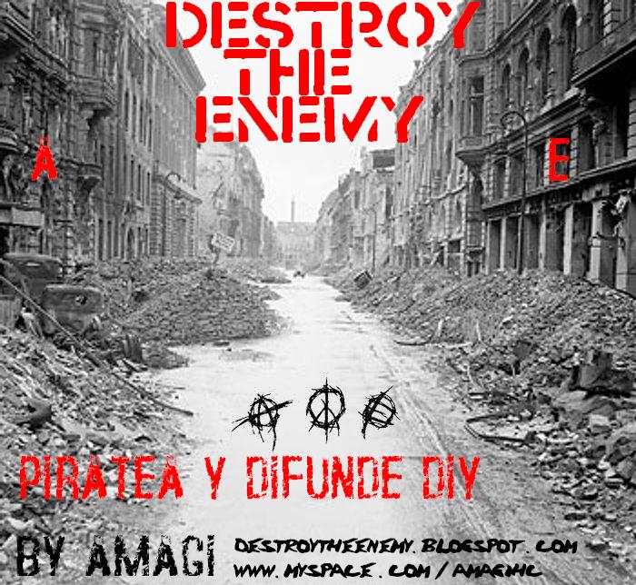 DESTROY THE ENEMY........BY AMAGI (A)//(E)