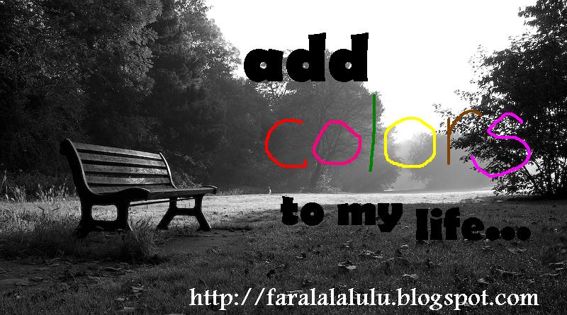 add colors to my life...