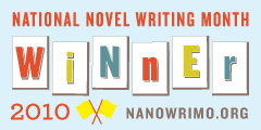 NANOWRIMO 2010 WINNER!