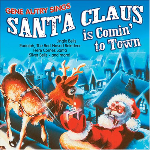 Santa Claus Is Coming To Town Santa Claus Is Coming To Town