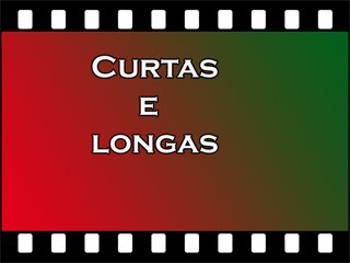 Curtas & Longas