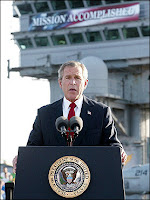 George Bush: Mission Accomplished.