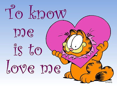 http://4.bp.blogspot.com/_rdSmMMJJj5M/Sn8FkPlC6mI/AAAAAAAAAgE/1Y6VvSeotzA/s400/To+Know+Me+is+to+Love+Me.jpg