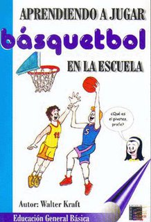 LIBRO DE : Aprendiendo a jugar Basquetbol en la escuela de walter kraft