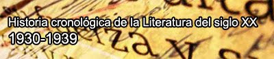Historia cronológica de la Literatura del siglo XX (de 1930 a 1939)