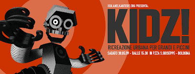 Kidz! Ricreazione Urbana per Grandi e Piccini Kidz! Ricreazione Urbana per Grandi e Piccini