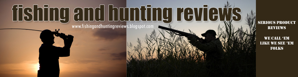 Fishing and Hunting Reviews