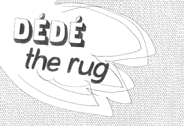 Dédé the Rug