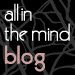 All In The Mind Blog & Podcasts