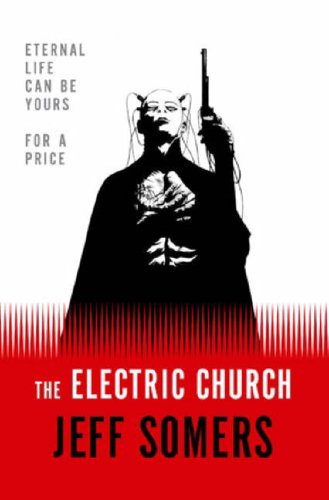 The Electric Church JEFF SOMERS