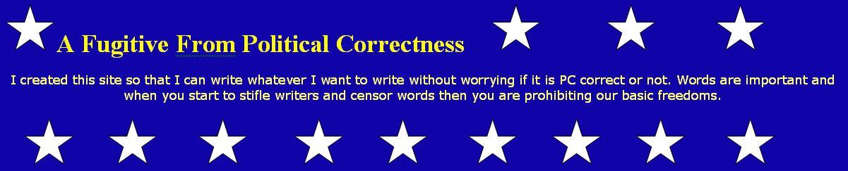 A Fugitive From Political Correctness