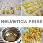 Helvetica Fries, uma fonte de batatas