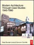 MODERN ARCHITECTURE THROUGH CASE STUDIES 1945 - 1990