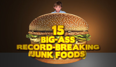 Big-Ass Record-Breaking Junk Foods Seen On coolpicturegallery.blogspot.com Big-Ass Record-Breaking Junk Foods Seen On www.coolpicturegallery.net