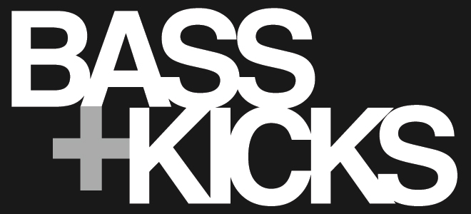 BASS + KICKS | a blog about bass heavy dance music