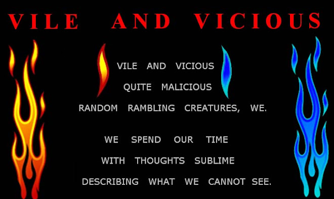 Vile and Vicious