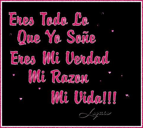 Eres lo mas importante en mi vida