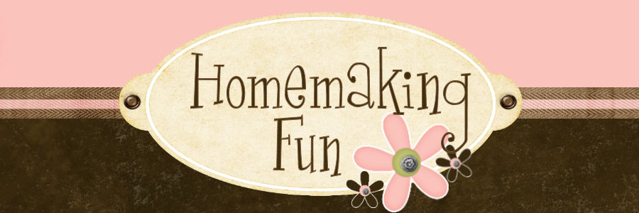 Homemaking Fun