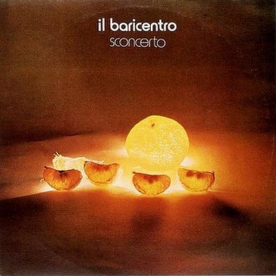 cover of the moment: IL BARICENTRO - SCONCERTO (1976)