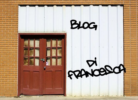 Blog di francesca (di bernardo)