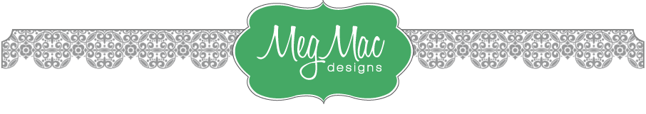 MegMac Designs :: Everyday Inspirations