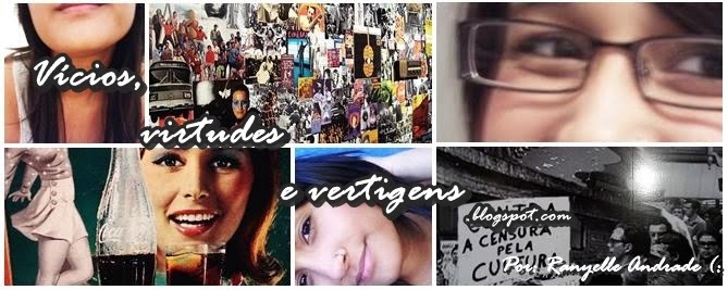 vicios, virtudes e vertigens;