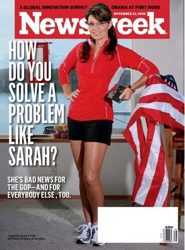 sarah palin newsweek magazine cover. The editor of Newsweek