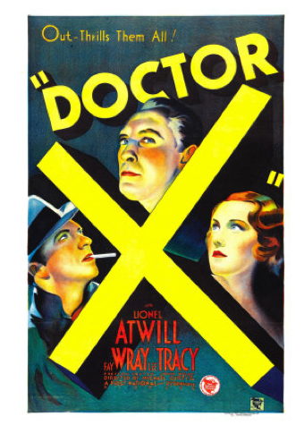 DOCTOR X Both Versions In 1932 this horror movie featuring Fay Wray and 
