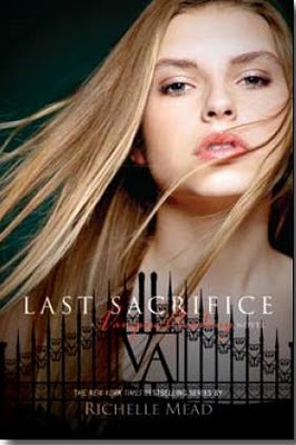 Last Sacrifice Publisher: Razorbill Richelle Mead