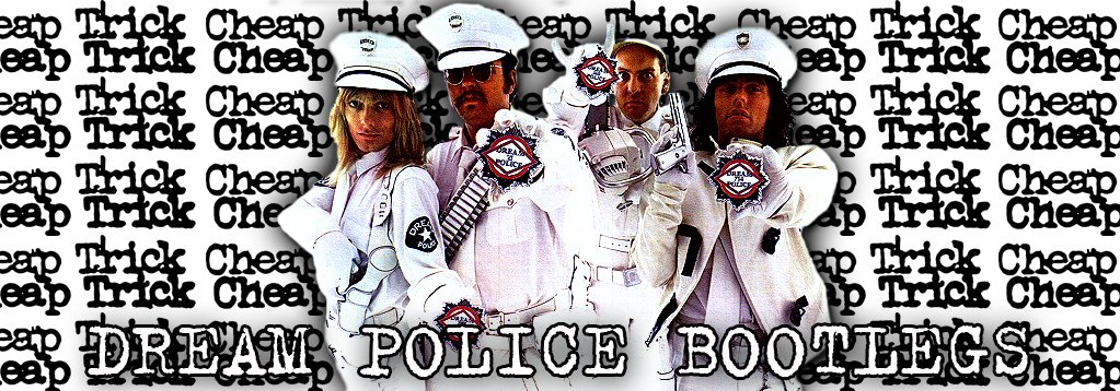 Dream Police Bootlegs