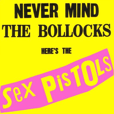 Discos que te volaron la cabeza a la primera escucha. - Página 2 Never_Mind_the_Bollocks_Here's_the_Sex_Pistols