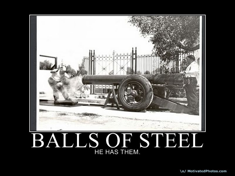 BALLS OF STEEL