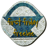 FIRST FRIDAY FREEBIES - FFF