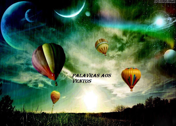 PALAVRAS AOS VENTOS