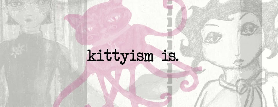 kittyism is...