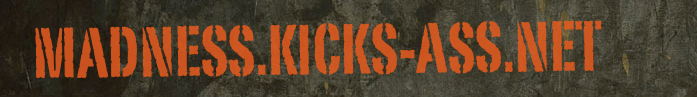 MADNESS ... kick it!