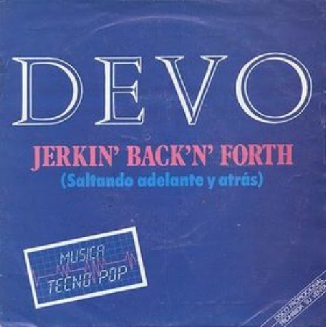 Devo Jerkin Back N Forth Devo Jerkin Back N Forth