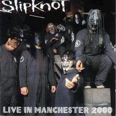 [Slipknot_Manchester+2000.jpg]
